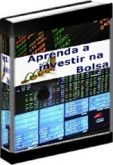 Aprenda investir na Bolsa de Valores